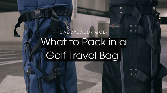 What to Pack in a Golf Travel Bag (and What to Skip) - CaddyDaddy
